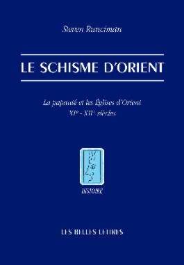 Emprunter Le Schisme d'Orient. La papauté et les Eglises d'Orient XIe et XIIe siècles livre