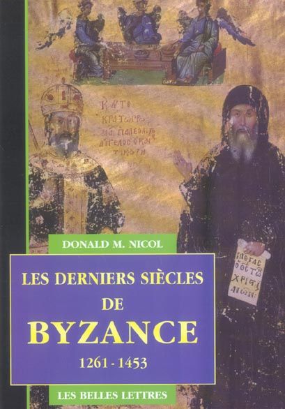 Emprunter Les derniers siècles de Byzance 1261-1453 livre