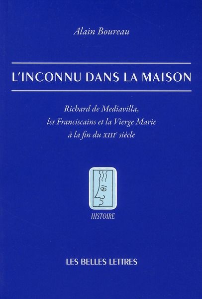 Emprunter L'inconnu dans la maison. Richard de Mediavilla, les franciscains et la Vierge Marie à la fin du XII livre