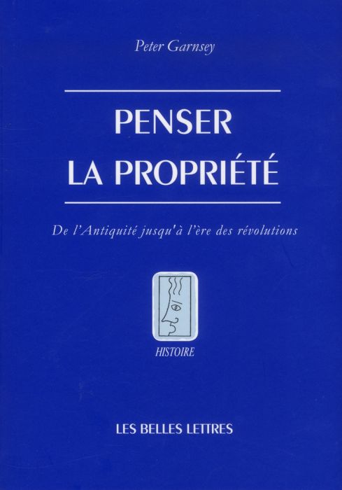 Emprunter Penser la propriété. De l'Antiquité jusqu'à l'ère des révolutions livre