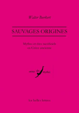 Emprunter Sauvages origines. Mythes et rites sacrificiels en Grèce ancienne livre