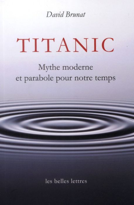 Emprunter Titanic. Mythe moderne et parabole pour notre temps livre