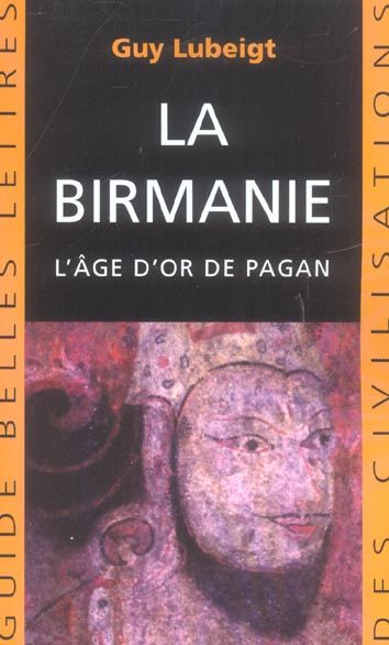 Emprunter La Birmanie. L'âge d'or de Pagan livre