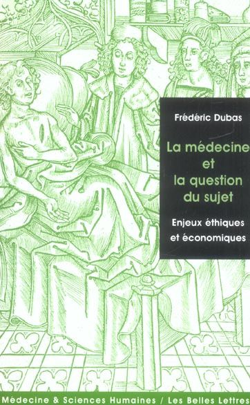 Emprunter La médecine et la question du sujet. Enjeux éthiques et économiques livre