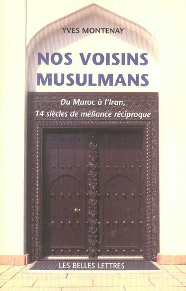 Emprunter Nos voisins musulmans. Histoire et mécanisme d'une méfiance réciproque livre