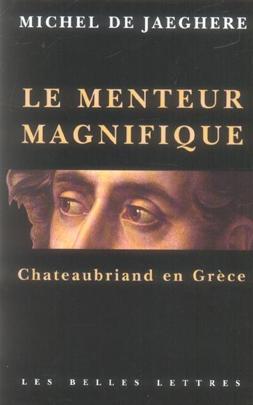 Emprunter Le menteur magnifique. Chateaubriand en Grèce livre