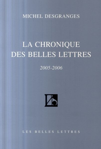 Emprunter La Chronique des Belles Lettres. 2005-2006 livre