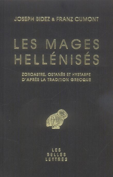 Emprunter Les mages hellénisés. Zoroastre, Ostanès et Hystape d'après la tradition grecque livre