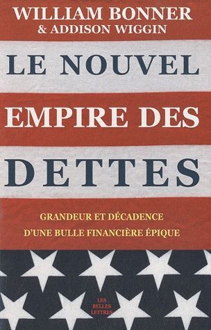 Emprunter Le nouvel empire des dettes. Grandeur et décadence d'une bulle financière épique livre