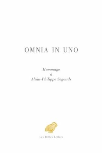 Emprunter Omnia in uno. Hommage à Alain-Philippe Segonds livre