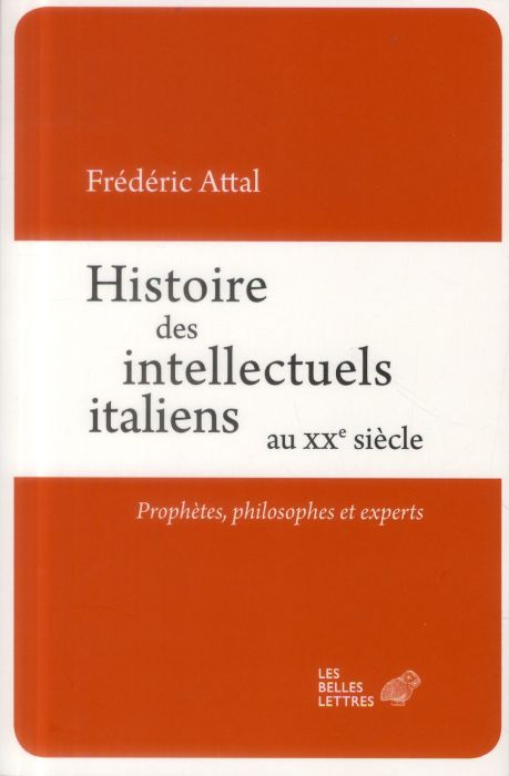 Emprunter Histoire des intellectuels italiens au XXe siècle. Prophètes, philosophes et experts livre