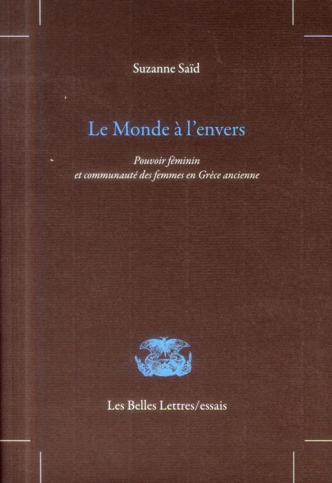 Emprunter Le monde à l'envers. Pouvoir féminin et communauté des femmes en Grèce ancienne livre