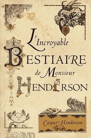 Emprunter L'incroyable bestiaire de Monsieur Henderson livre