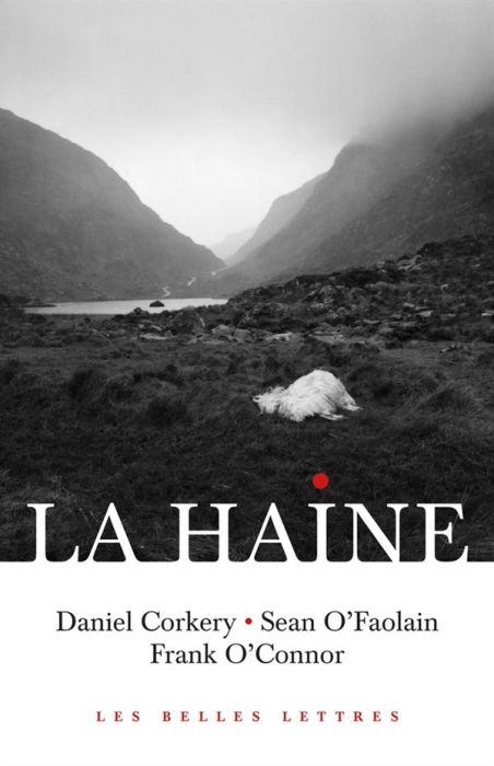 Emprunter La haine. Daniel Corkery, Sean O'Faolain, Frank O'Connor livre