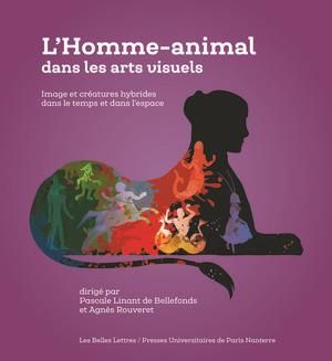 Emprunter L'homme-animal dans les arts visuels. Image et créatures hybrides dans le temps et dans l'espace livre