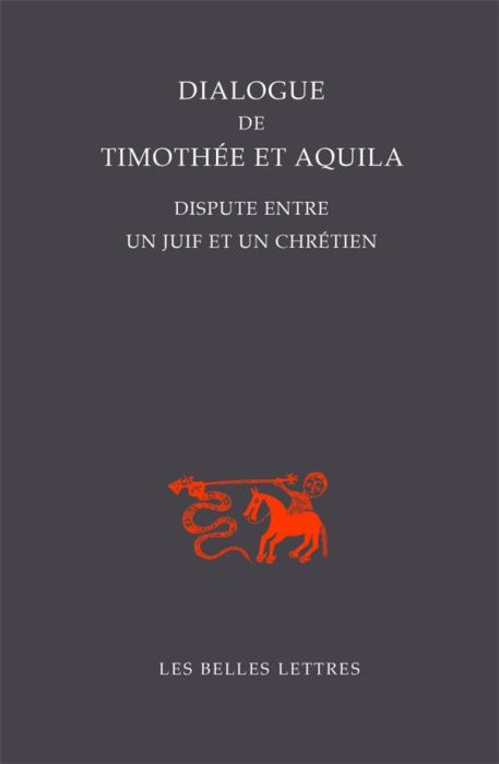Emprunter Dialogue de Thimothée et Aquila. Dispute entre un juif et un chrétien livre