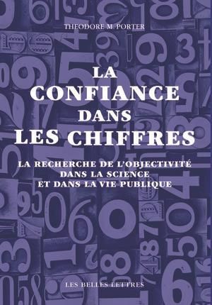 Emprunter La confiance dans les chiffres. La recherche de l'objectivité dans la science et dans la vie publiqu livre