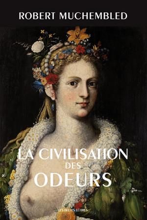 Emprunter La civilisation des odeurs (XVIe-début XIXe siècle) livre