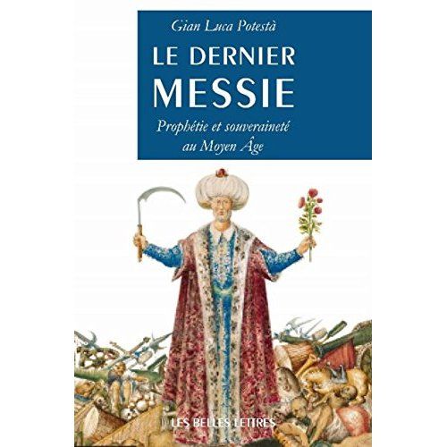 Emprunter Le dernier messie. Prophétie et souveraineté au Moyen Age livre