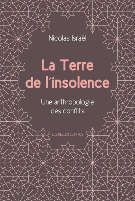 Emprunter La terre de l'insolence. Une anthropologie des conflits livre