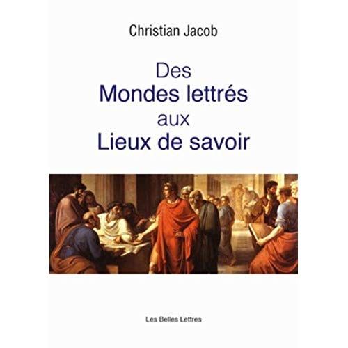 Emprunter Des mondes lettrés aux lieux de savoir livre