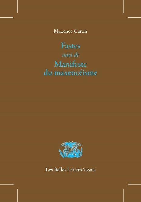 Emprunter Fastes. Suivi de Manifeste du maxencéisme livre