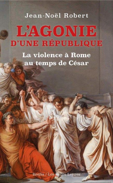 Emprunter L'agonie d'une République. La violence à Rome au temps de César livre