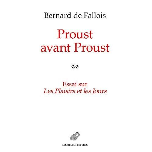 Emprunter Proust avant Proust. Essai sur Les plaisirs et les jours suivi, en annexe, des plans pour Les plaisi livre