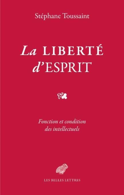 Emprunter La liberté d'esprit. Fonction et condition des intellectuels humanistes livre