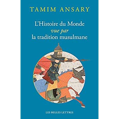 Emprunter L'histoire du monde vue par la tradition musulmane livre