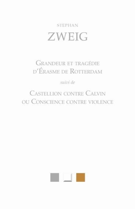 Emprunter Grandeur et tragédie d'Erasme de Rotterdam suivi de Castellion contre Calvin ou conscience contre vi livre