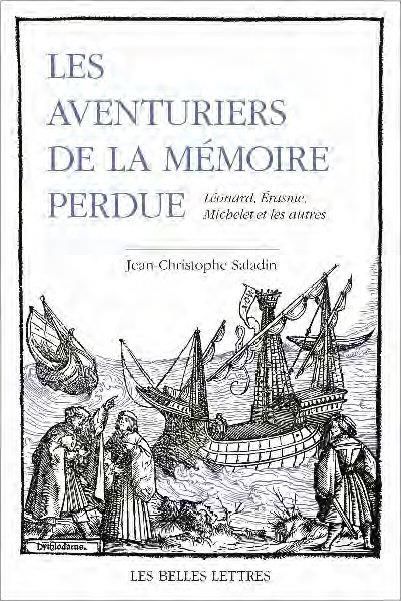 Emprunter Les Aventuriers de la mémoire perdue. Léonard, Erasme, Michelet et les autres livre