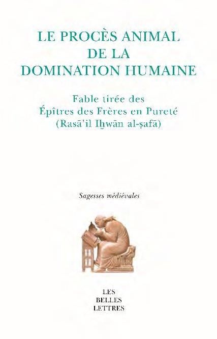 Emprunter Le procès animal de la domination humaine. Les épîtres des Frères en Pureté livre