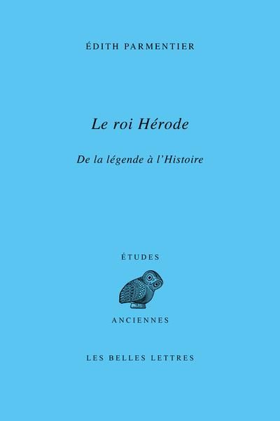 Emprunter Le roi Hérode. De la légende à l'Histoire livre