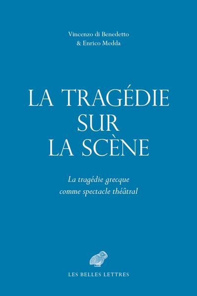 Emprunter La Tragédie sur la scène. La tragédie grecque comme spectacle théâtral livre