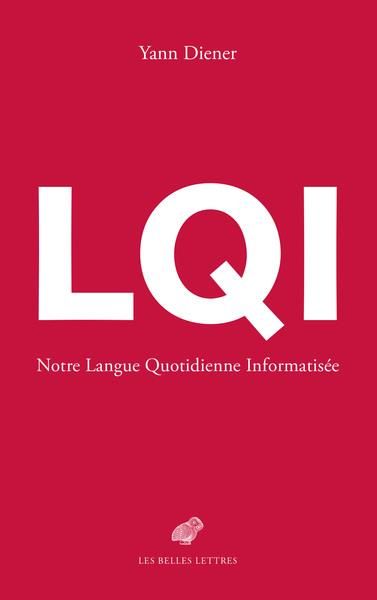 Emprunter LQI. Notre Langue Quotidienne Informatisée livre