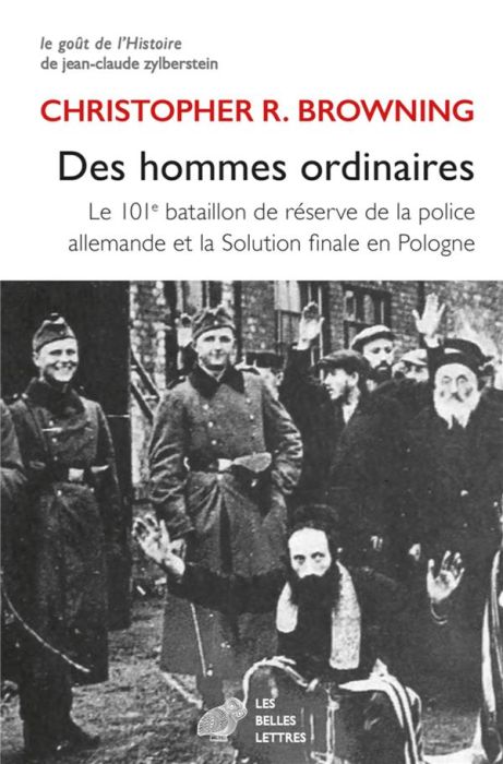 Emprunter Des hommes ordinaires. Le 101e bataillon de réserve de la police allemande et la Solution finale en livre