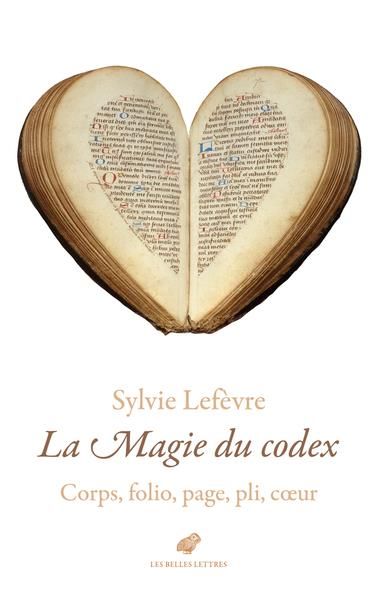 Emprunter La magie du codex. Corps, folio, page, pli, coeur livre
