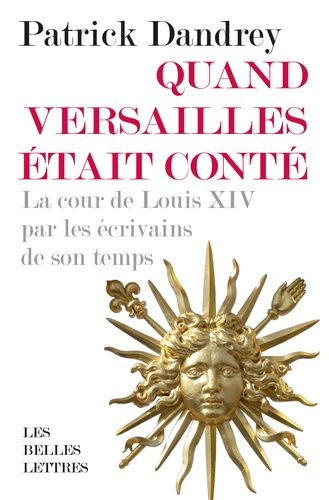 Emprunter Quand Versailles était conté. La cour de Louis XIV par les écrivains de son temps livre