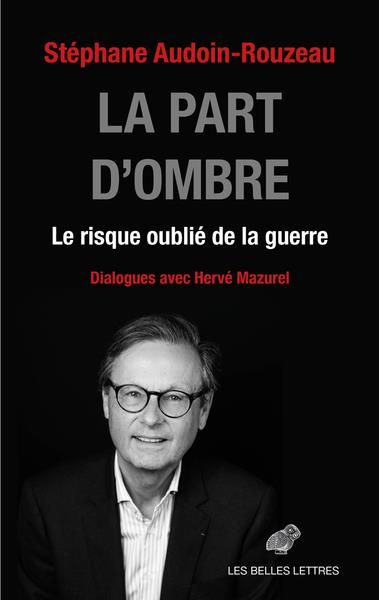 Emprunter La part d'ombre. Le risque oublié de la guerre livre