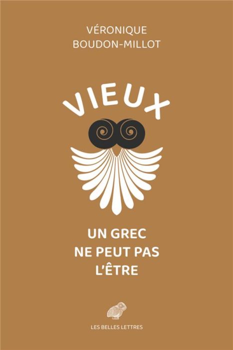 Emprunter Vieux, un Grec ne peut pas l'être. Suivi de la première traduction française du traité de Galien, Su livre