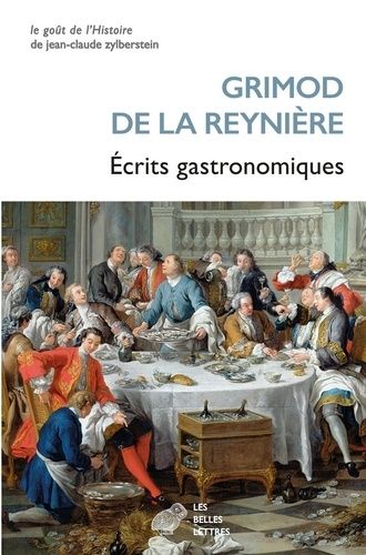 Emprunter Ecrits gastronomiques. Almanach des gourmands (Première année : 1803) suivi de Manuel des Amphitryon livre