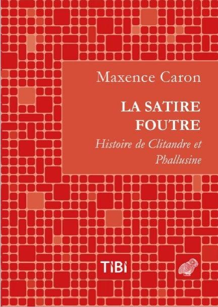 Emprunter La satire foutre. Histoire de Clitandre et Phallusine livre