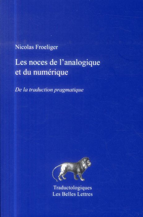 Emprunter Les noces de l'analogique et du numérique. De la traduction pragmatique livre