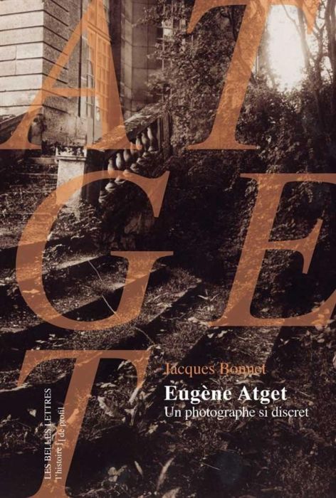 Emprunter Eugène Atget. Un photographe si discret livre