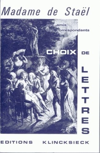 Emprunter Mme de Staël, ses amis, ses correspondants. Choix de lettres (1778-1817) livre