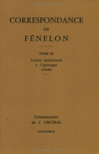 Emprunter Correspondance de Fénelon. Tome 2, Lettres antérieures à l'épiscopat (1670-1695) livre