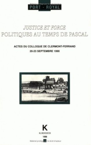 Emprunter Justice et force. Politiques au temps de Pascal livre