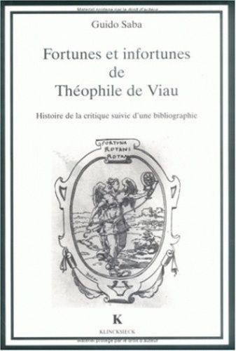 Emprunter Fortunes et infortunes de Théophile de Viau. Histoire de la critique suivie d'une bibliographie livre