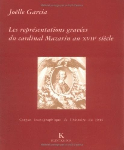 Emprunter LES REPRESENTATIONS GRAVEES DU CARDINAL MAZARIN AU XVIIEME SIECLE livre